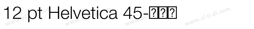 12 pt Helvetica 45字体转换